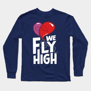 Hearts. We fly high Long Sleeve T-Shirt